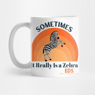 Sometimes It Really Is A Zebra Ehlers-Danlos Syndrome Mug